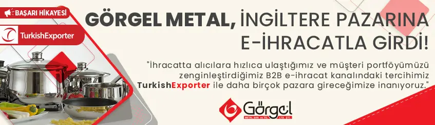 Görgel Metal, İngiltere Pazarına E-İhracatla Girdi!