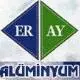 Eray Aluminyum Metal ve Insaat Sanayi Tur Tic Ltd Sti